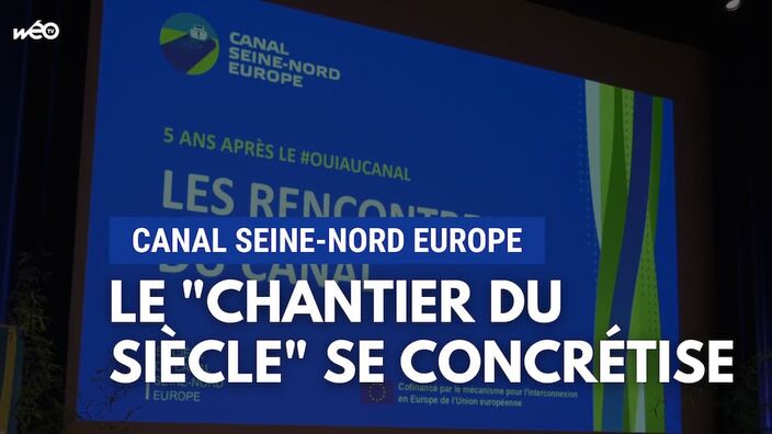 Canal Seine-Nord Europe : "Nous avons cassé la marche arrière"